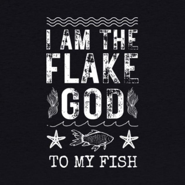 Flake God Aquarium keepers Fish Tank Funny Aquarist Gifts by Davidsmith